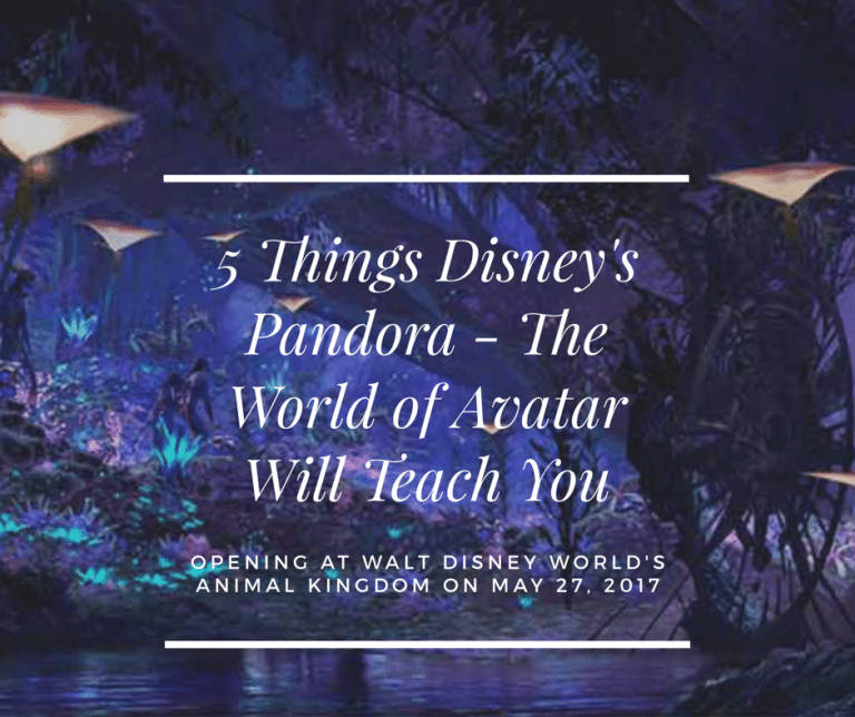 5 Things The World of Avatar Will Teach You #VisitPandora – FaVe Mom
